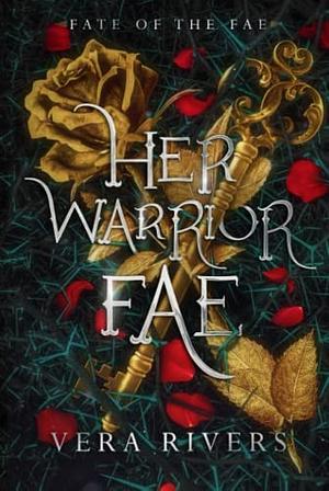 Her Warrior Fae by Vera Rivers