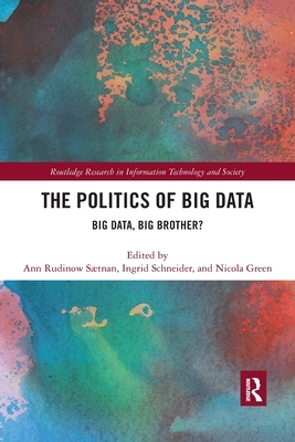 The Politics and Policies of Big Data: Big Data, Big Brother? by 