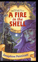 A Fire In The Shell by Josephine Pennicott
