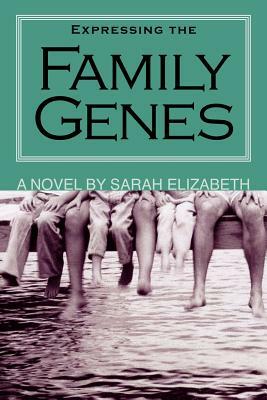 Expressing The Family Genes by Sarah Elizabeth