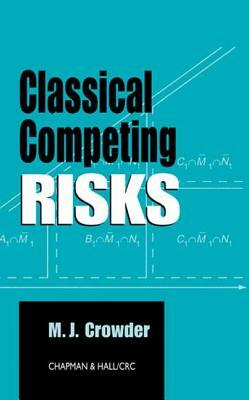 Classical Competing Risks by Martin J. Crowder