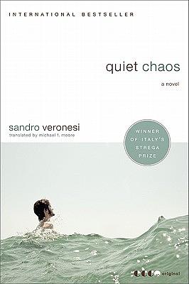 Quiet Chaos by Sandro Veronesi