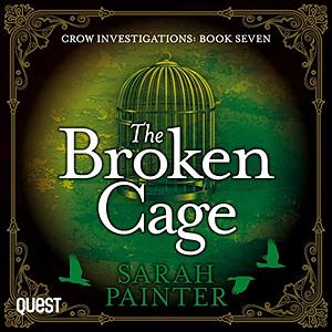 The Broken Cage by Sarah Painter