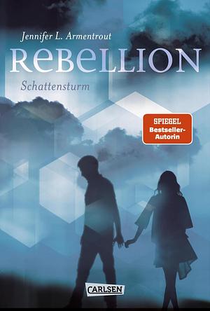 Rebellion. Schattensturm by Jennifer L. Armentrout