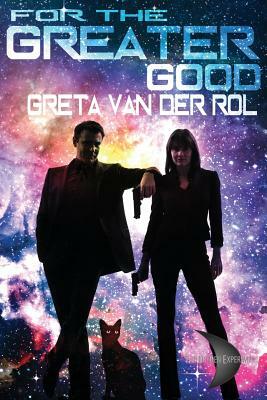 For the Greater Good: Puss in Space by Greta Van Der Rol