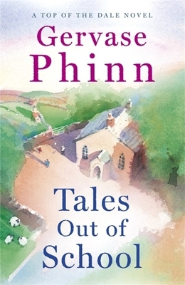 Tales Out of School by Gervase Phinn