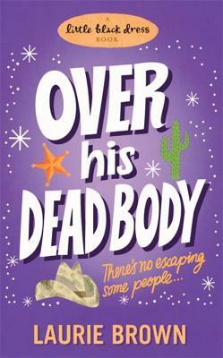 Over His Dead Body by Laurie Brown