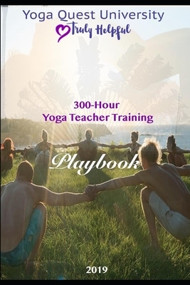 The Great Yoga Quest: 300 Hour Yoga Teacher Training Manual by Allowah Lani