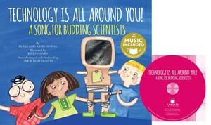 Technology Is All Around You!: A Song for Budding Scientists by Katie Hoena