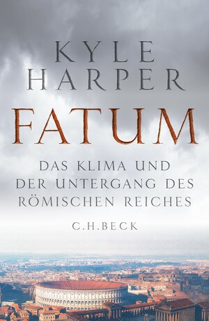 Fatum: Das Klima und der Untergang des Römischen Reiches by Kyle Harper