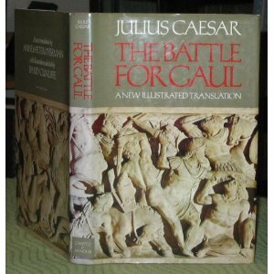 The Battle for Gaul by Anne Wiseman, Gaius Julius Caesar, Peter Wiseman