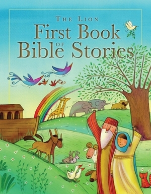 The Lion First Book of Bible Stories by Lois Rock