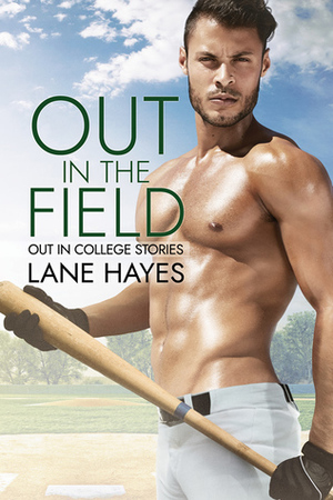 Out in the Field by Lane Hayes