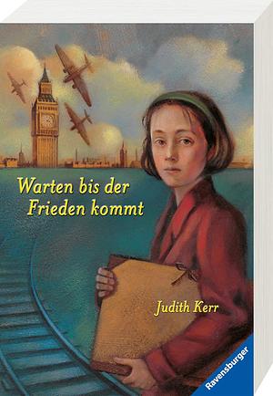 Warten bis der Frieden kommt by Judith Kerr