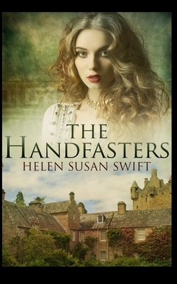 The Handfasters by Helen Susan Swift