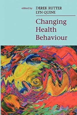 Changing Health Behaviour by Rutter, Jill Rutter