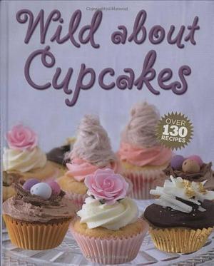 Wild about Cupcakes by Rachel Lane