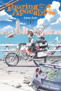 Touring After the Apocalypse, Vol. 1 by Sakae Saito