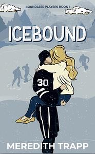 Icebound by Meredith Trapp