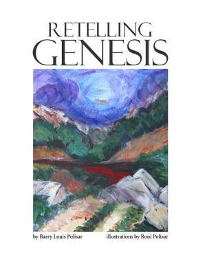 Retelling Genesis by Barry Louis Polisar