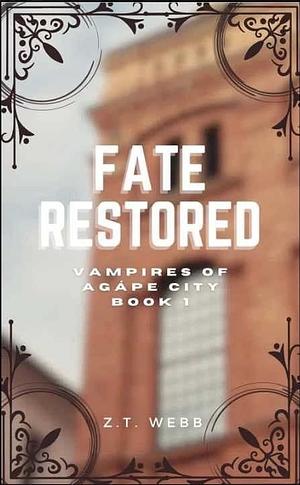 Fate Restored by Z.T. Webb