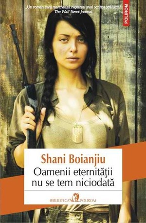 Oamenii eternitatii nu se tem niciodata by Shani Boianjiu, Ioana Filat