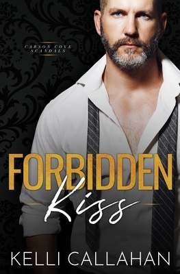 Forbidden Kiss by Kelli Callahan