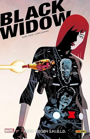 Black Widow, Bd. 1: Krieg gegen S.H.I.E.L.D. by Mark Waid