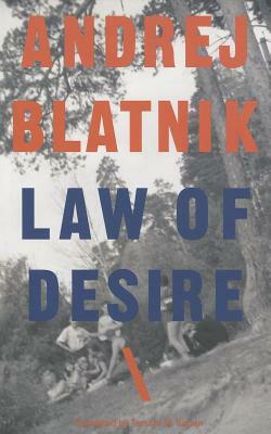 Law of Desire by Andrej Blatnik