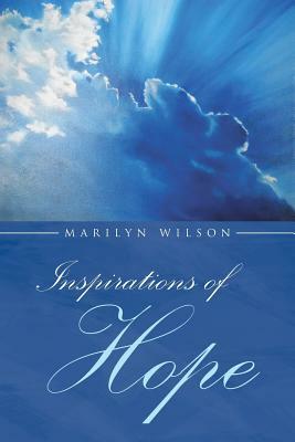 Inspirations of Hope by Marilyn Wilson