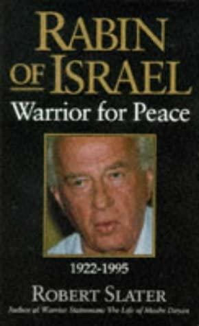 Rabin of Israel: Warrior for Peace by Robert Slater