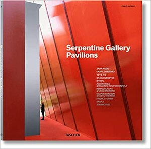 Serpentine Gallery Pavilions by Philip Jodidio