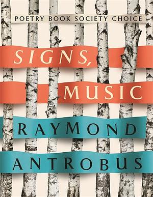 Signs, Music by Raymond Antrobus