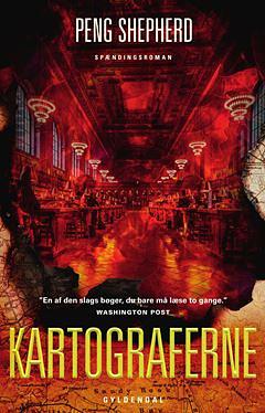 Kartograferne by Peng Shepherd