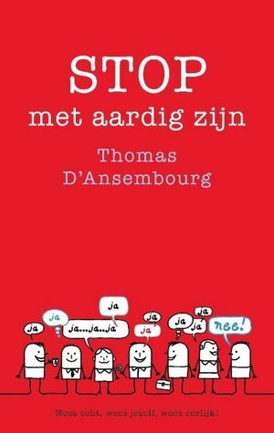 Stop met aardig zijn by Thomas d'Ansembourg