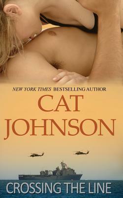 Crossing the Line: a USMC Military Romance by Cat Johnson