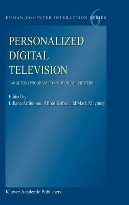 Personalized Digital Television: Targeting Programs to Individual Viewers by 