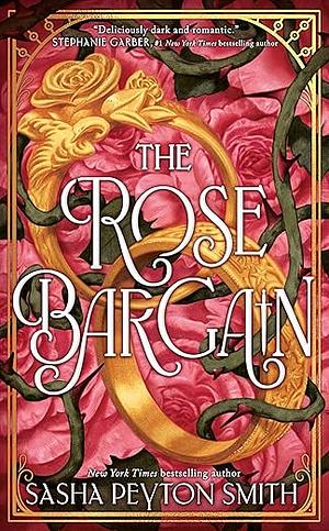 The Rose Bargain by Sasha Peyton Smith