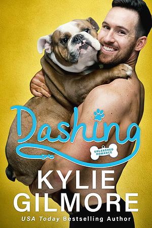 Dashing by Kylie Gilmore