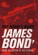 My Name Is Bond, James Bond by Simon Winder, Ian Fleming