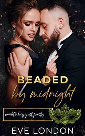 Beaded by Midnight by Eve London
