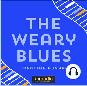 The Weary Blues by Langston Hughes