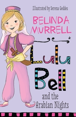 Lulu Bell and the Arabian Nights, Volume 10 by Belinda Murrell