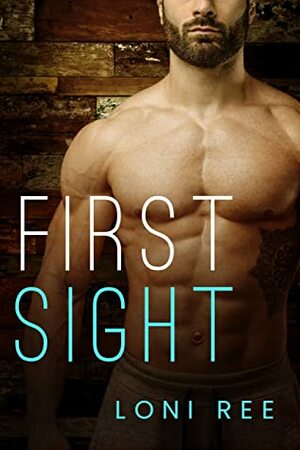 First Sight (Firsts Book 1) by Loni Ree, Sarah Kil, Lindee Robinson