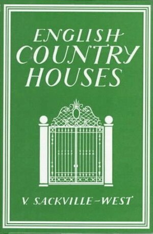 English Country Houses by Vita Sackville-West