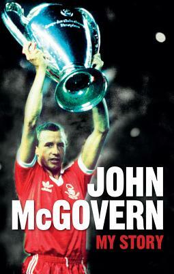 John McGovern: My Autobiography by John McGovern