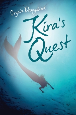 Kira's Quest by Orysia Dawydiak