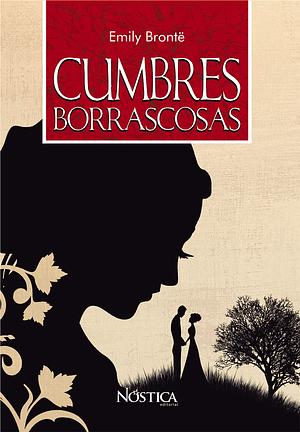 Cumbres Borrascosas by Emily Brontë