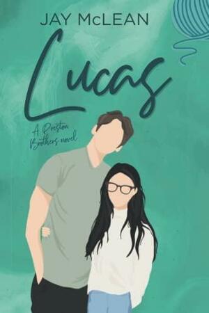 Lucas - A Preston Brothers Novel: Alternate Cover by Jay McLean, Tricia Harden