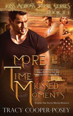 More Time Kissed Moments by Tracy Cooper-Posey